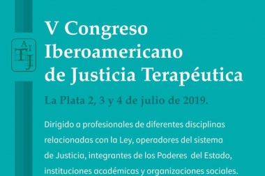 Se hará en La Plata el V Congreso Iberoamericano de Justicia Terapéutica