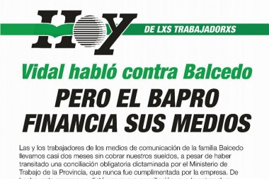 Trabajadores del Diario Hoy: "Vidal habló contra Balcedo pero el Bapro financia sus medios"