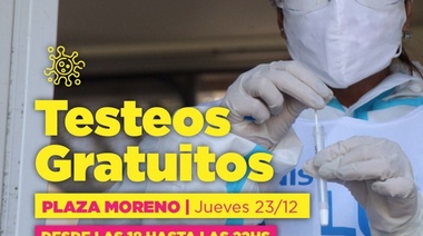 La Muni instala un puesto hasta las 22: en la previa a los brindis, habrá testeos gratuitos en Plaza Moreno