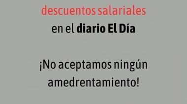 Bronca en el diario El Día: el Siprebo repudió descuentos salariales que considera de amedrentamiento
